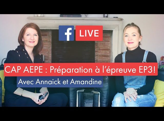 FacebookLive#6 – CAP AEPE, Préparation à l’épreuve EP3 !