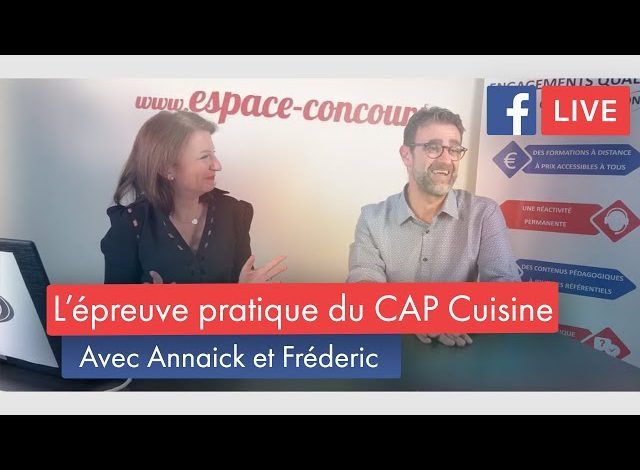 Facebook Live #10 – Présentation de l’épreuve pratique du CAP cuisine.