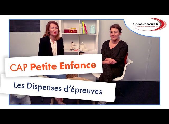 CAP Petite Enfance : les dispenses d’épreuves