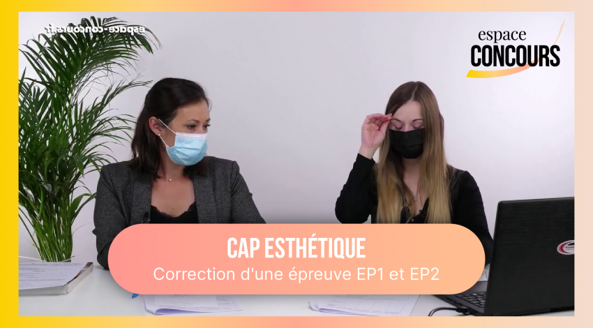 Correction d’une épreuve EP1 et EP2 avec Caroline, coordinatrice du pôle beauté.