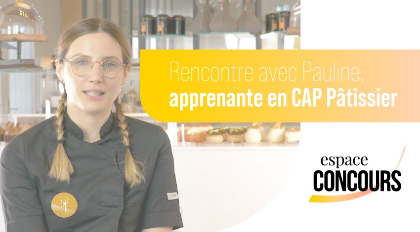 CAP patisserie témoignage pauline